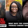 ASK THE ARTIST What Have You Learned About Yourself During Quarantine?
